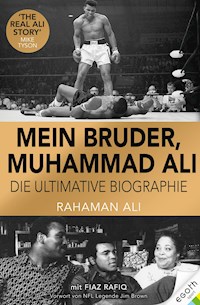 Mein Bruder, Muhammad Ali - Rahaman Ali - E-Book