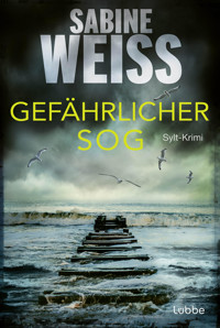 Gefährlicher Sog - Sabine Weiß - E-Book