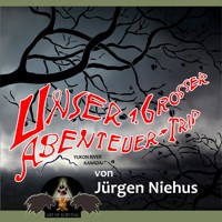 Unser 1. grosser Abenteuer-Trip - Jürgen Niehus - Hörbuch