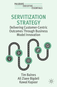 Servitization Strategy - Tim Baines - E-Book
