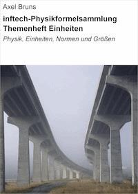 inftech-Physikformelsammlung Themenheft Einheiten - Axel Bruns - E-Book