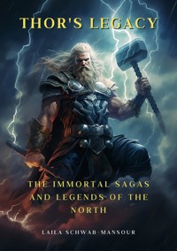 Thor's Legacy - Laila Schwab-Mansour - E-Book