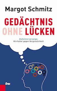 Gedächtnis ohne Lücken - Margot Schmitz - E-Book