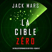 La Cible Zéro (Un Thriller d'Espionnage de L'Agent Zéro —Volume #2) - Jack Mars - Hörbuch
