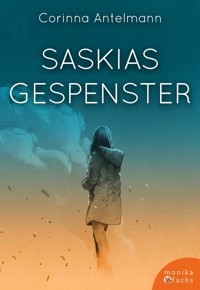 Saskias Gespenster - Corinna Antelmann - E-Book