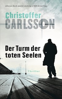 Der Turm der toten Seelen - Christoffer Carlsson - E-Book
