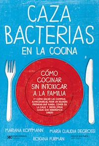 Cazabacterias en la cocina - Mariana Koppmann - E-Book