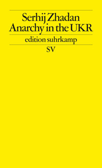 Anarchy in the UKR - Serhij Zhadan - E-Book