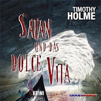 Satan und das Dolce Vita (Gekürzt) - Timothy Holme - Hörbuch