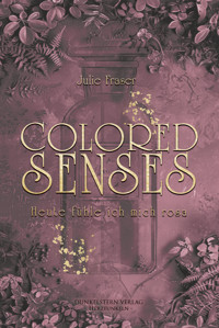 Colored Senses - Heute fühle ich mich rosa - Julie Fraser - E-Book