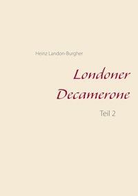 Londoner Decamerone - Heinz Landon-Burgher - E-Book