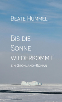 Bis die Sonne wiederkommt - Beate Hummel - E-Book