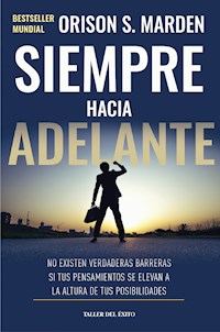 Siempre hacia adelante - Orison S. Marden - E-Book
