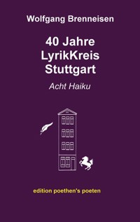 40 Jahre LyrikKreis Stuttgart - Wolfgang Brenneisen - E-Book