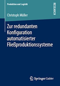 Zur redundanten Konfiguration automatisierter Fließproduktionssysteme - Christoph Müller - E-Book