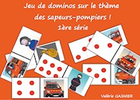 Jeu de dominos sur le thème des sapeurs-pompiers - Valérie Gasnier - E-Book