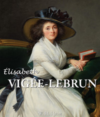 Elisabeth Louise Vigée-Lebrun - W. H. Helm - E-Book