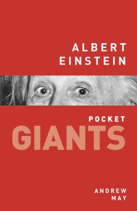 Albert Einstein: pocket GIANTS - Dr Andrew May - E-Book