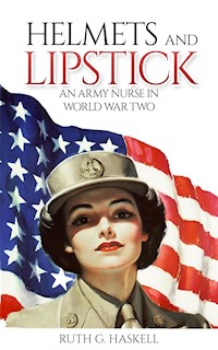 Helmets and Lipstick - Ruth G. Haskell - kostenlos E-Book