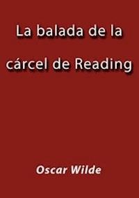 La balada de la cárcel de Reading - Oscar Wilde - E-Book