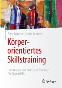 Körperorientiertes Skillstraining - Alice Sendera - E-Book