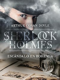 Un escándalo en Bohemia - Arthur Conan Doyle - E-Book