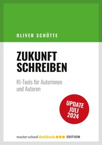 Zukunft Schreiben - Oliver Schütte - E-Book
