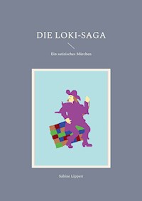 Die Loki-Saga - Sabine Lippert - E-Book