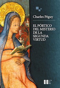 El pórtico del misterio de la segunda virtud - Charles Péguy - E-Book