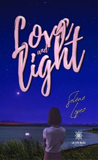 Love and light - Solène Lopez - E-Book