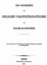 Zur Geschichte der englischen Volkswirthschaftslehre aus dem III. Bande der Abhandlungen der Königlich Sächsischen Gesellschaft der Wissenschaften - Wilhelm, Roscher - kostenlos E-Book