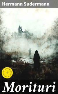 Morituri - Hermann Sudermann - E-Book