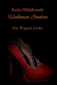 Unknown Emotion - Karin Hildebrandt - E-Book