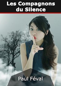 Les Compagnons du Silence - Paul Féval - E-Book