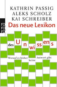 Das neue Lexikon des Unwissens - Kathrin Passig - E-Book