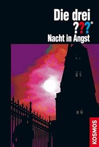 Die drei ??? Nacht in Angst (drei Fragezeichen) - André Marx - E-Book