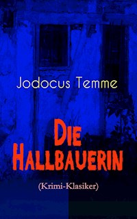 Die Hallbauerin (Krimi-Klasiker) - Jodocus Temme - E-Book