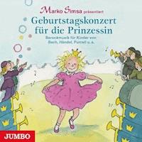 Geburtstagskonzert für die Prinzessin - Marko Simsa - Hörbuch