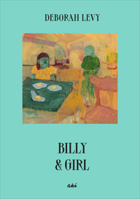 Billy & Girl - Deborah Levy - E-Book