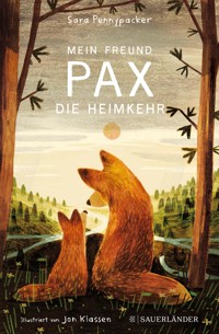 Mein Freund Pax – Die Heimkehr - Sara Pennypacker - E-Book