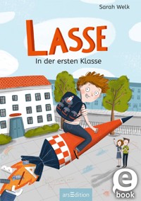 Lasse in der ersten Klasse - Sarah Welk - E-Book