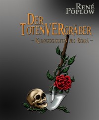 Der TotenVERgräber - René Pöplow - E-Book