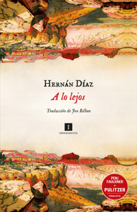 A lo lejos - Hernan Diaz - E-Book