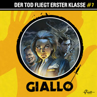 Giallo, Folge 7: Der Tod fliegt erster Klasse - Markus Duschek - Hörbuch