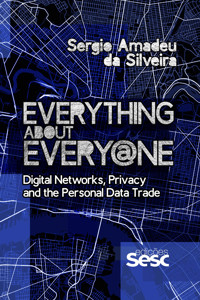 Everything about Every@ne - Sergio Amadeu da Silveira - E-Book