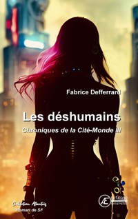 Chroniques de la Cité-Monde - Tome 3 - Fabrice Defferrard - E-Book