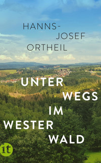 Unterwegs im Westerwald - Hanns-Josef Ortheil - E-Book