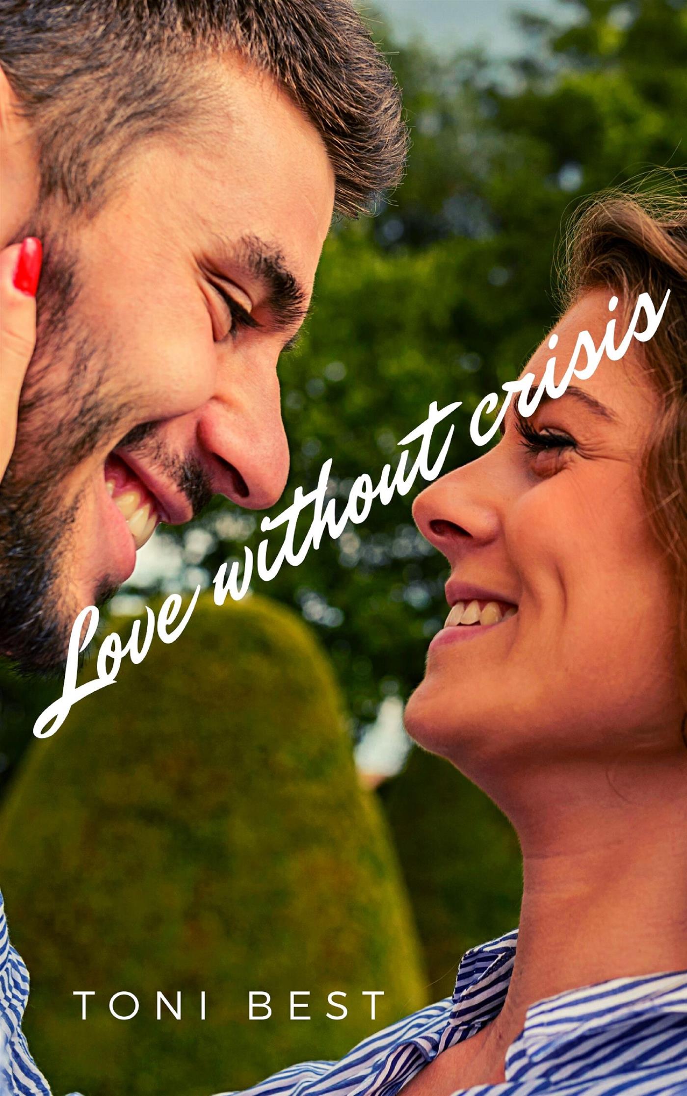 Love without crisis - TONI BEST - E-Book