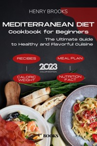 Mediterranean Diet Cookbook for Beginners - Henry Brooks - E-Book
