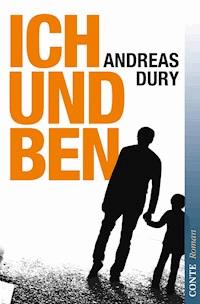 Ich und Ben - Andreas Dury - E-Book